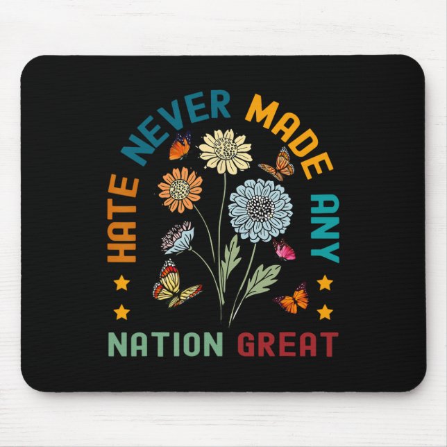 Hate Never Made Any Nation Great Floral Peace Anti Mouse Pad (Front)