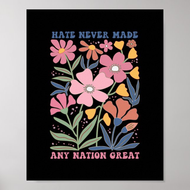 Hate Never Made Any Nation Great  Poster (Front)