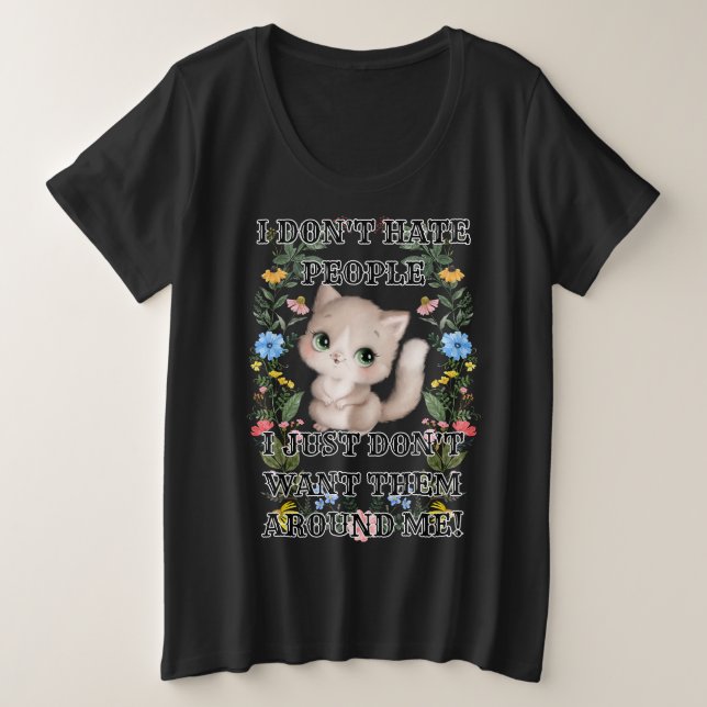 Hate People Funny Cat Plus Size T-Shirt (Design Front)