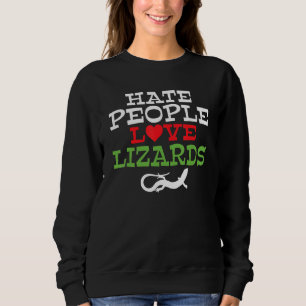 Hate People Love Lizards Reptile Keeper Sweatshirt