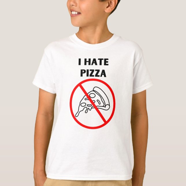 Hate Pizza T-Shirt (Front)