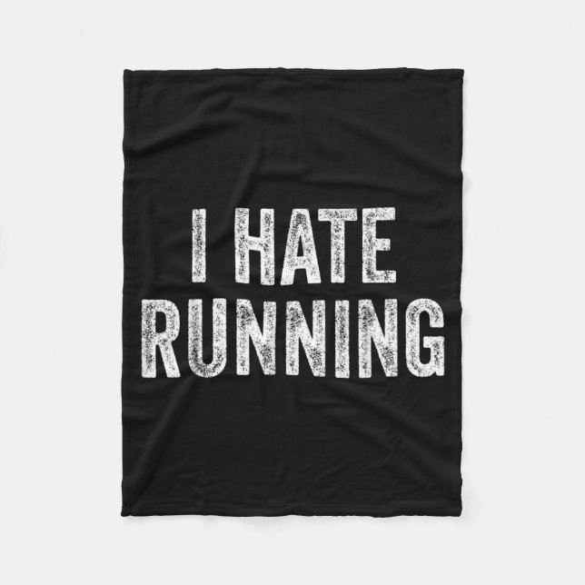 Hate Running - Funny Sarcastic Humour Joke Text Fleece Blanket (Front)