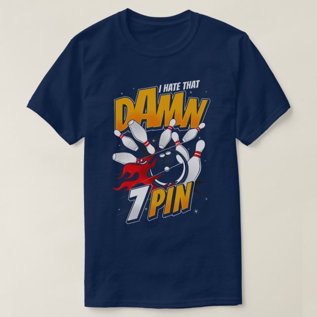 Hate Seven 7 Pin Funny Bowling Team Affordable Nov T-Shirt (Design Front)