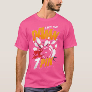 Hate Seven 7 Pin Funny Bowling Team Affordable T-Shirt