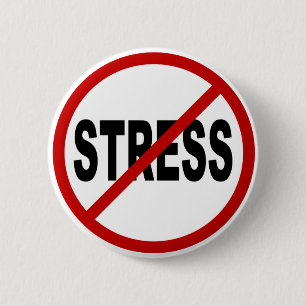 Hate Stress/No Stress Allowed Sign 6 Cm Round Badge