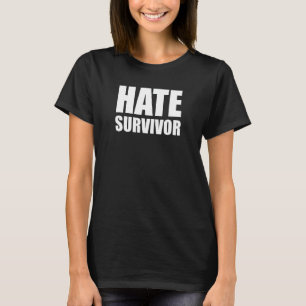Hate Survivor, Anti-Bullying, Just Say No To Hate T-Shirt