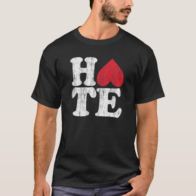 Hate: the Anti-Love T-Shirt (Front)