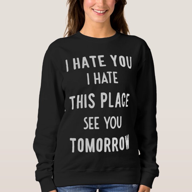 Hate This Gym Motivational Saying Quote Men Women Sweatshirt (Front)