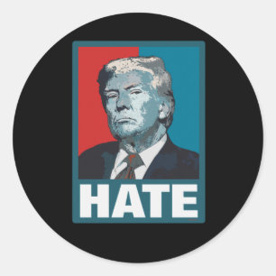 Hate Trump Classic Round Sticker