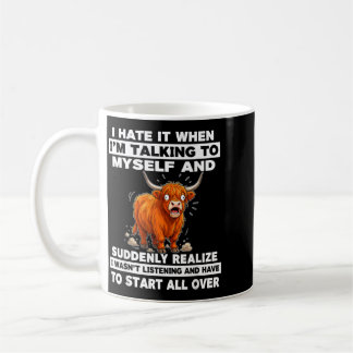 Hate When Talking To And Suddenly Realise Coffee Mug