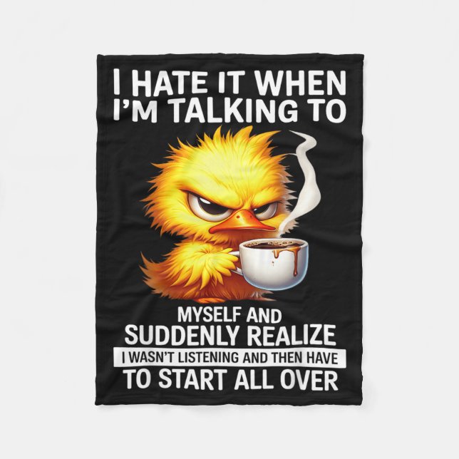 Hate When Talking to and Suddenly Realise Fleece Blanket (Front)