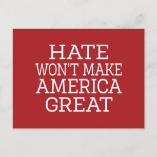 Hate Won't Make America Great Postcard