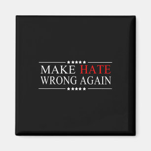 Hate Wrong Again Anti Trump Political Impeach Magnet