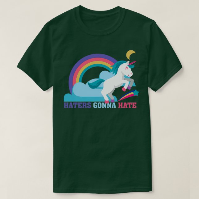 Haters gonna hate Funny Unicorn Rainbow T-Shirt (Design Front)