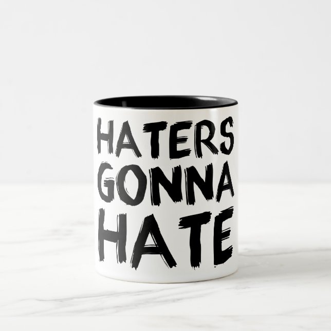 Haters Gonna Hate Mug (Center)
