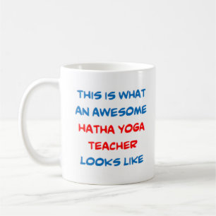 hatha yoga teacher, awesome coffee mug
