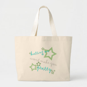 hating me wont make you pretty large tote bag