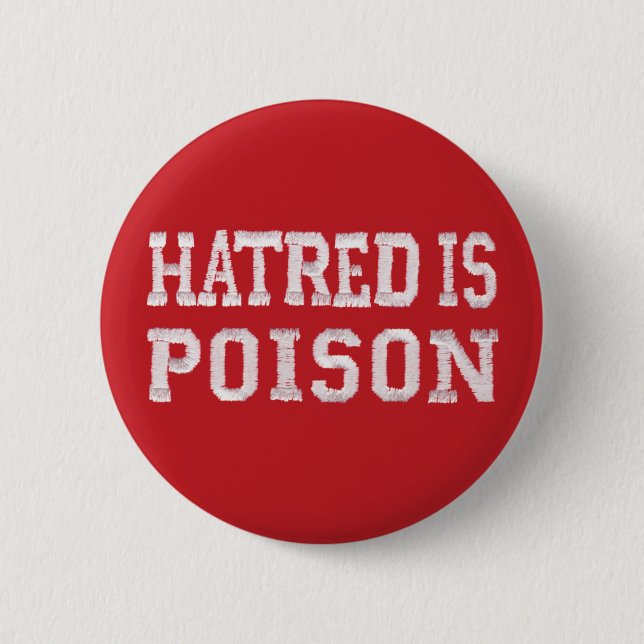 Hatred is Poison medium red stitched-font button (Front)