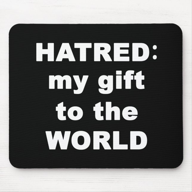 Hatred Mouse Pad (Front)