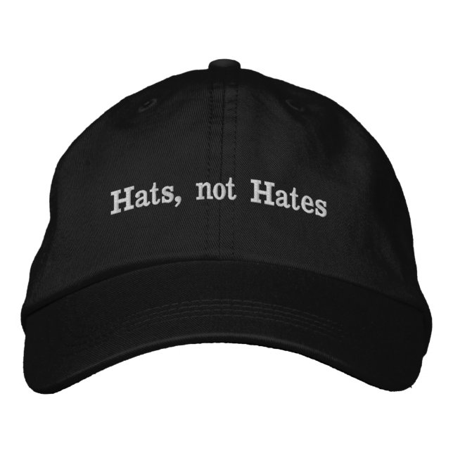 Hats, not Hates Embroidered Hat (Front)
