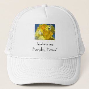 Hats Teachers are Everyday Heroes! Daffodil Flower