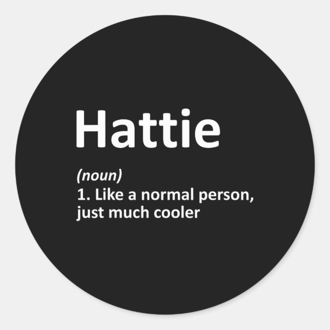 Hattie Definition Personalised Name Funny Birthday Classic Round Sticker (Front)