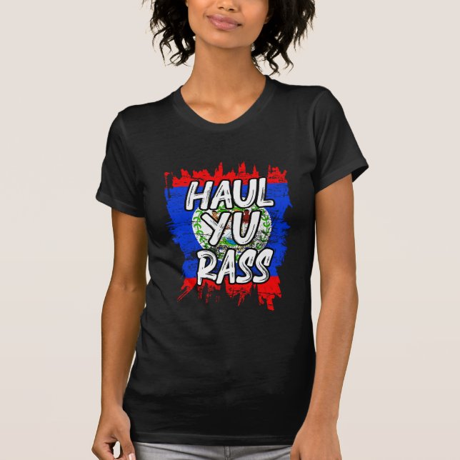 Haul Yu Rass Pride Belise Flag Afro Pride Belizean T-Shirt (Front)