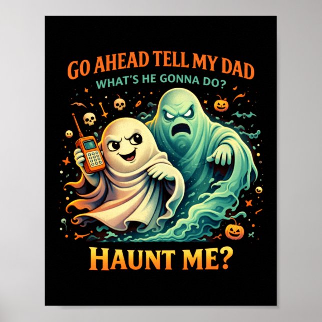 Haunt Me Funny Ghost Dad Halloween Saying Poster (Front)