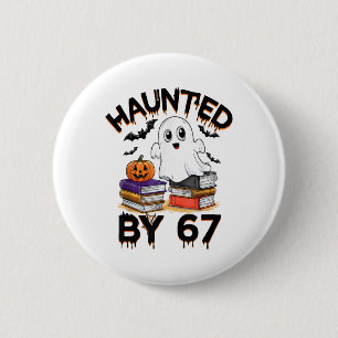 Haunted 67 Meme Six Seven 6-7 Funny Internet Joke  6 Cm Round Badge