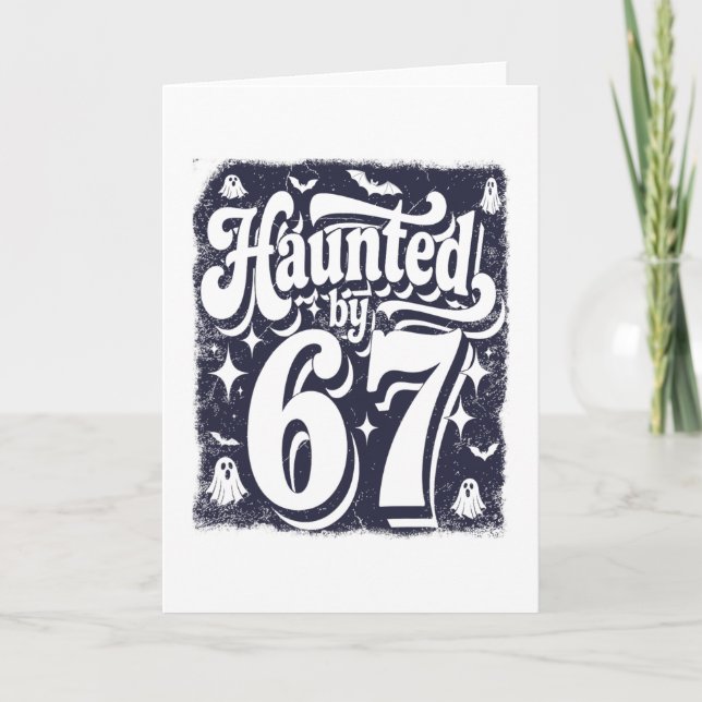 Haunted 67 Meme Six Seven 6-7 Funny Internet Joke  Card (Front)