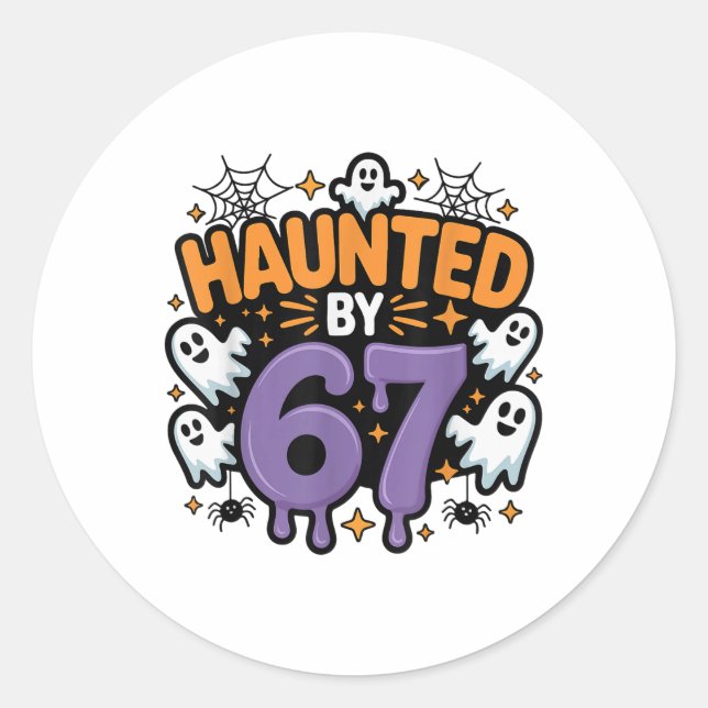 Haunted 67 Meme Six Seven 6-7 Funny Internet Joke  Classic Round Sticker (Front)