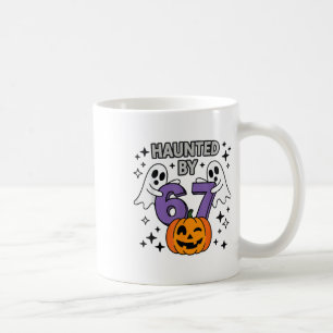 Haunted 67 Meme Six Seven 6-7 Funny Internet Joke  Coffee Mug