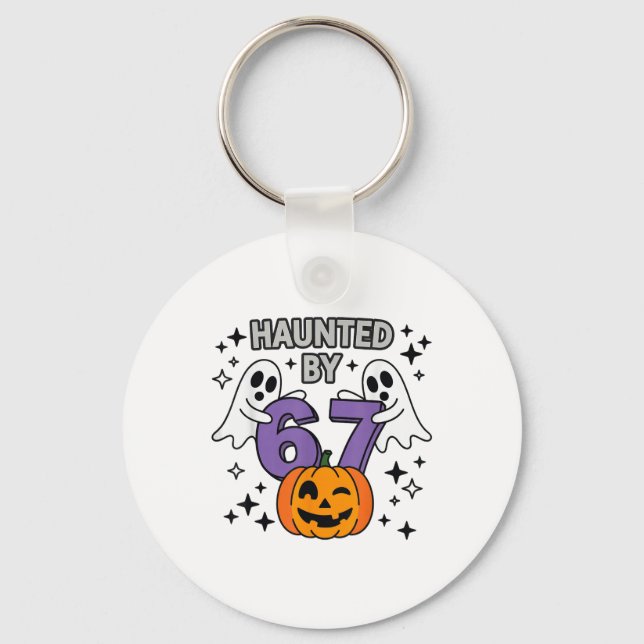 Haunted 67 Meme Six Seven 6-7 Funny Internet Joke  Key Ring (Front)
