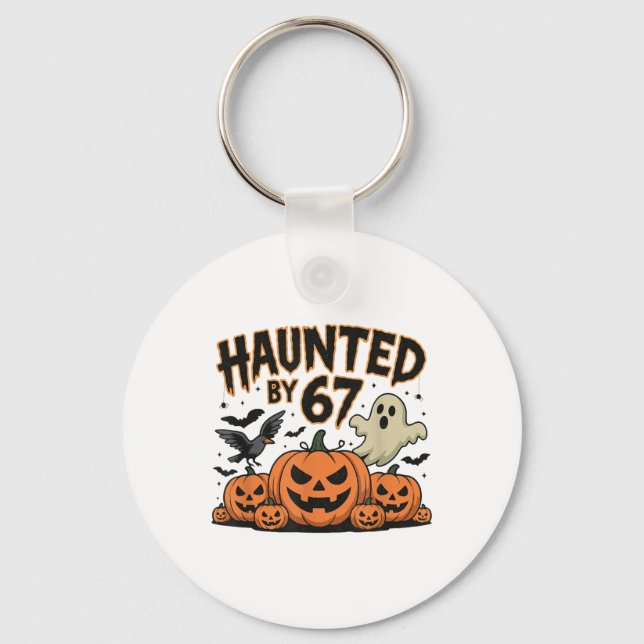 Haunted 67 Meme Six Seven 6-7 Funny Internet Joke  Key Ring (Front)