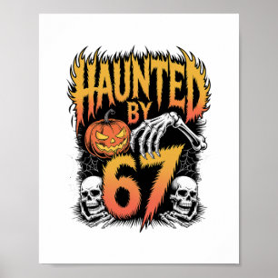 Haunted 67 Meme Six Seven 6-7 Funny Internet Joke  Poster
