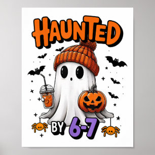 Haunted 67 Meme Six Seven 6-7 Funny Internet Joke  Poster
