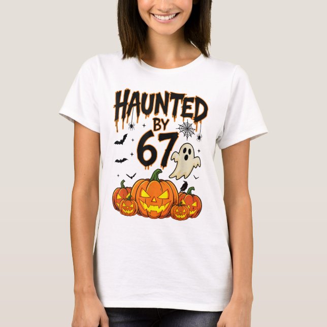 Haunted 67 Meme Six Seven 6-7 Funny Internet Joke  T-Shirt (Front)