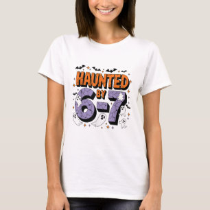 Haunted 67 Meme Six Seven 6-7 Funny Internet Joke T-Shirt