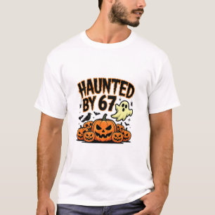 Haunted 67 Meme Six Seven 6-7 Funny Internet Joke  T-Shirt