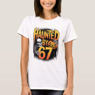 Haunted 67 Meme Six Seven 6-7 Funny Internet Joke  T-Shirt