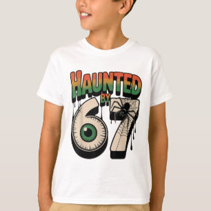 Haunted 67 Meme Six Seven 6-7 Funny Internet Joke  T-Shirt