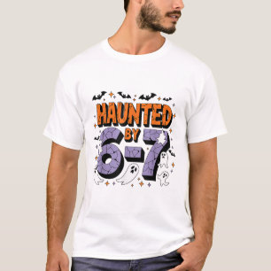 Haunted 67 Meme Six Seven 6-7 Funny Internet Joke T-Shirt
