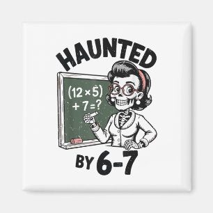Haunted 67 Skeleton Math Teacher Halloween Costume Magnet