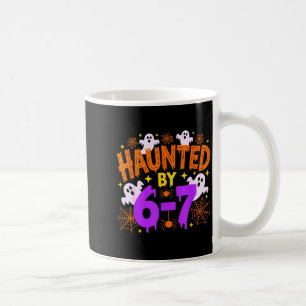 Haunted By 67 Funny 67 Halloween Costume  Coffee Mug
