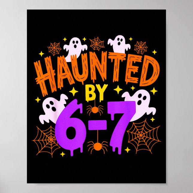 Haunted By 67 Funny 67 Halloween Costume  Poster (Front)