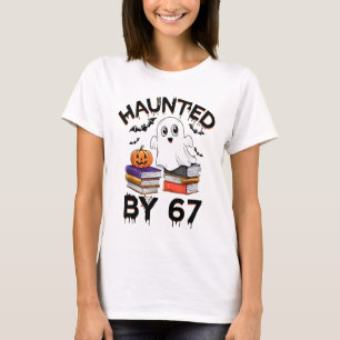 Haunted by 67 - Funny Boo Ghost Pumpkin Halloween T-Shirt