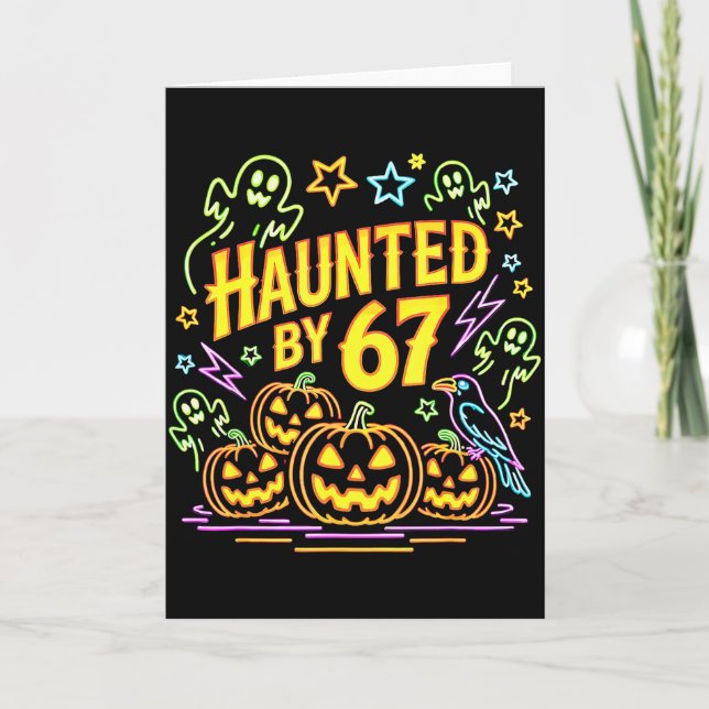 Haunted By 67 Funny Ghost And Pumpkin Halloween  Card (Front)