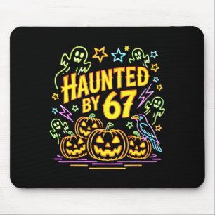 Haunted By 67 Funny Ghost And Pumpkin Halloween Mouse Pad