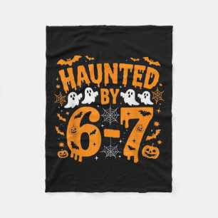 Haunted By 67 – Funny Halloween Costume 6 7 Six Se Fleece Blanket