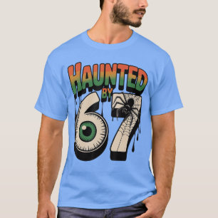 Haunted by 67 Funny Halloween Meme Six Seven 6 7 M T-Shirt